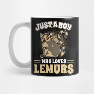 Just a Boy who loves Lemurs Mug